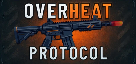 Games like OVERHEAT PROTOCOL