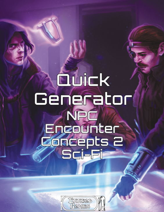 Games like Quick Generator NPC Encounter Concepts 2 Sci-Fi