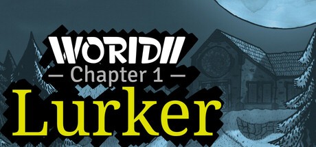 Games like WORIDII Chapter 1: Lurker