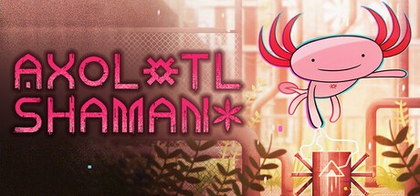 Games like Axolotl Shaman