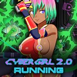 Games like Cyber Girl 2.0 RUNNING