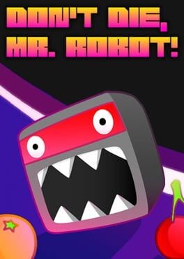 Games like Don't Die, Mr. Robot!