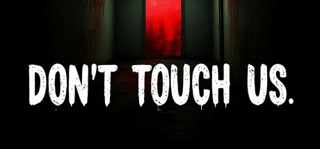 Games like Don't Touch Us