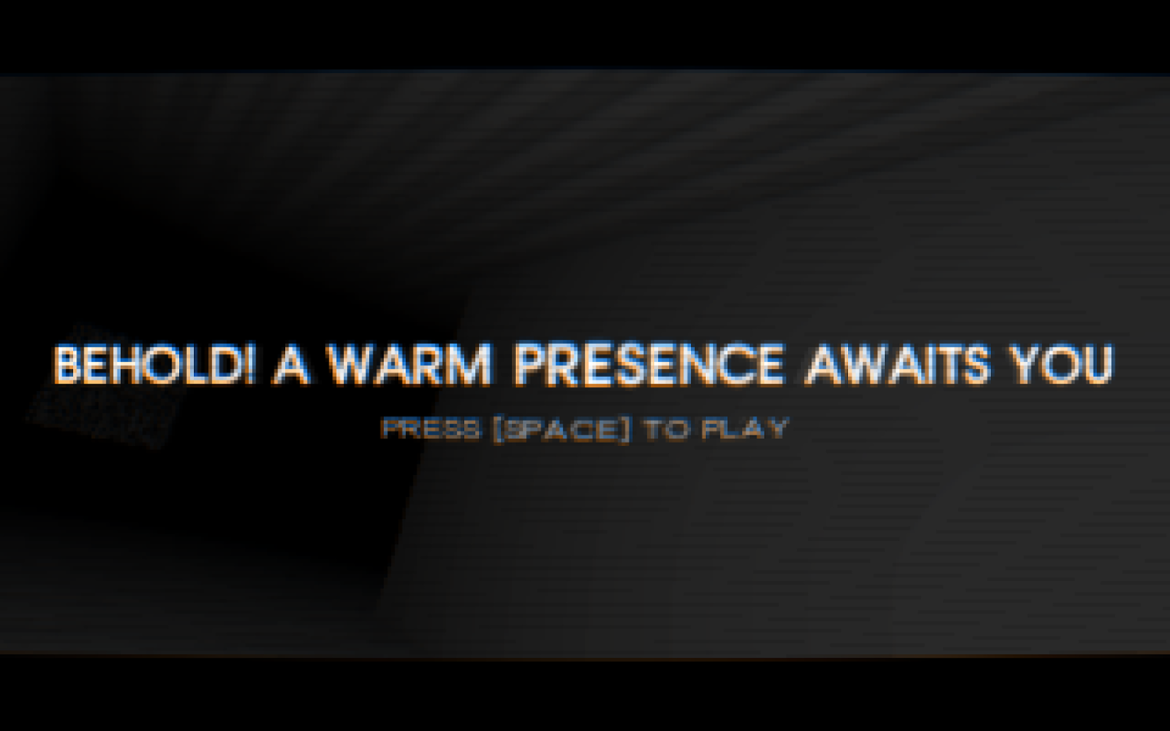 Games like Behold! a Warm Presence Awaits You | Black & White Game Jam 2022
