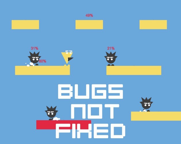 Games like Bugs Not Fixed