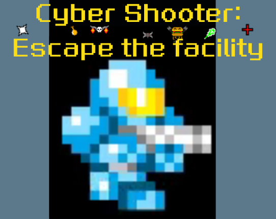 Cyber shooter: Escape the facility Game Cover