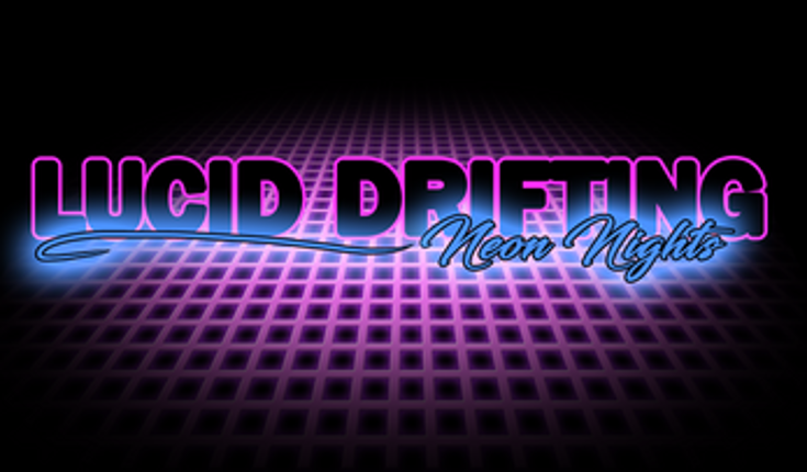 Lucid Drifting: Neon Nights Image