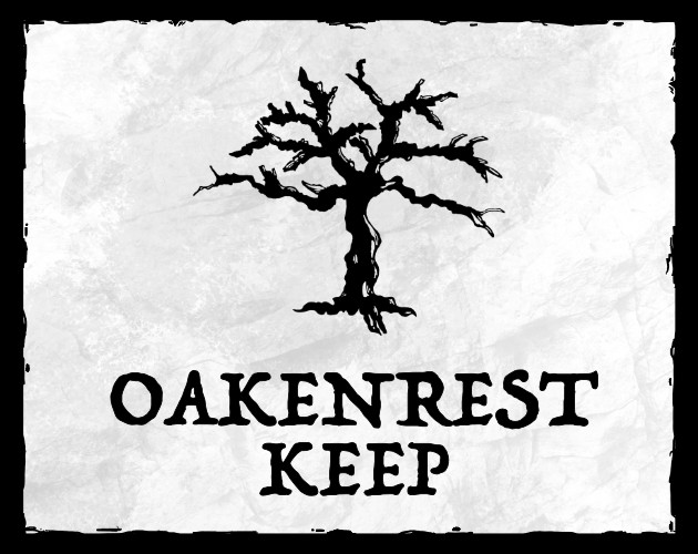 Games like Oakenrest Keep