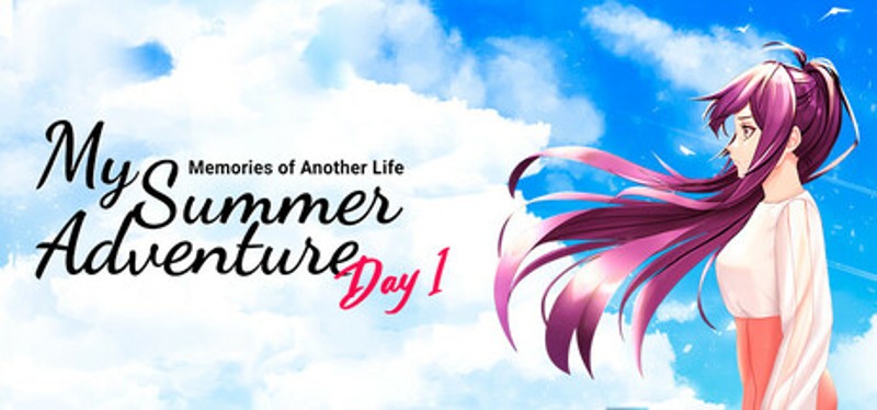 My Summer Adventure: Memories of Another Life — Day 1 Image