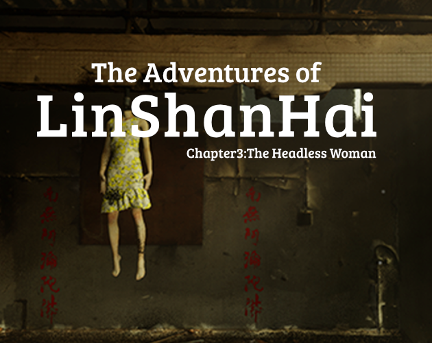 Games like The Adventures of LinShanHai - Chapter3:The Headless Woman