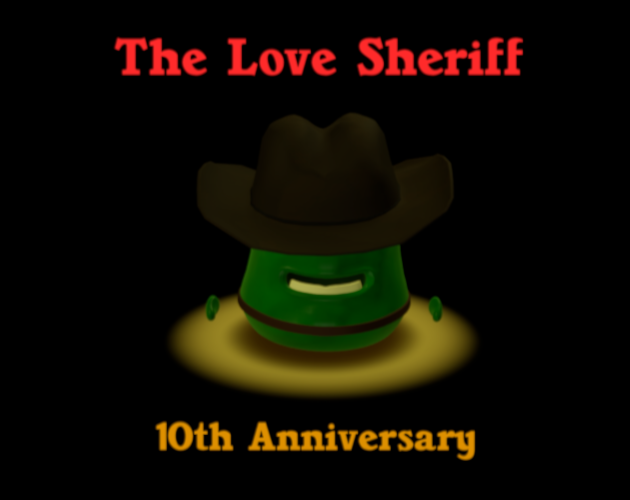 Games like The Love Sheriff (10th anniversary)