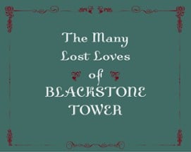 The Many Lost Loves of Blackstone Tower Image