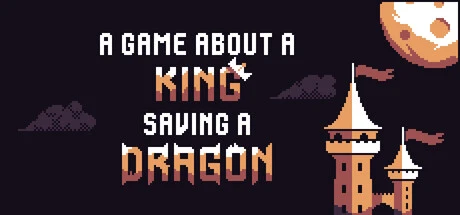 Games like A Game About a King Saving a Dragon