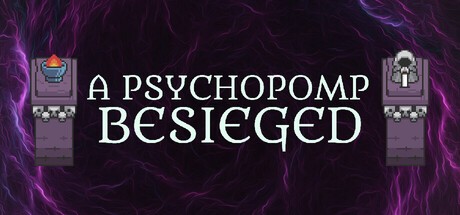 Games like A Psychopomp Besieged