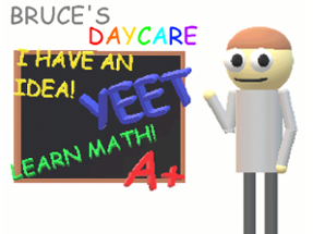 Bruce's Daycare (READ DESC) Image