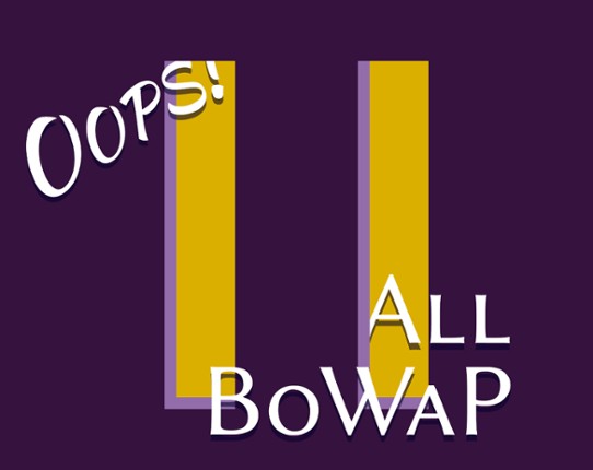 Oops! All BoWaP Image