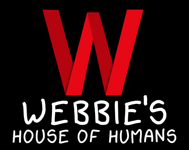 Games like Webbie's House of Humans