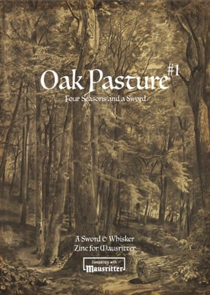 Oak Pasture #1 - a Mausritter Zine Game Cover