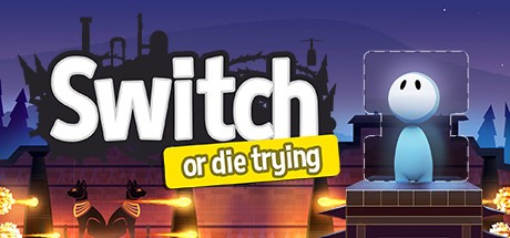 Games like Switch: Or Die Trying