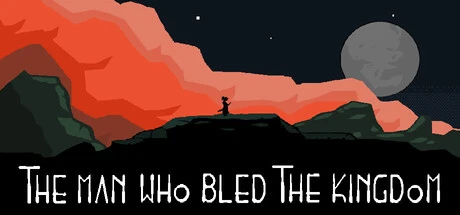 Games like The Man Who Bled The Kingdom