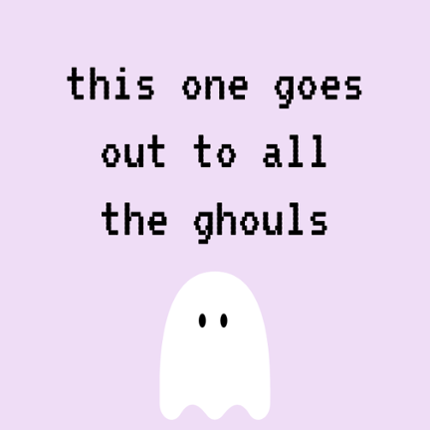 this one goes out to all the ghouls Game Cover