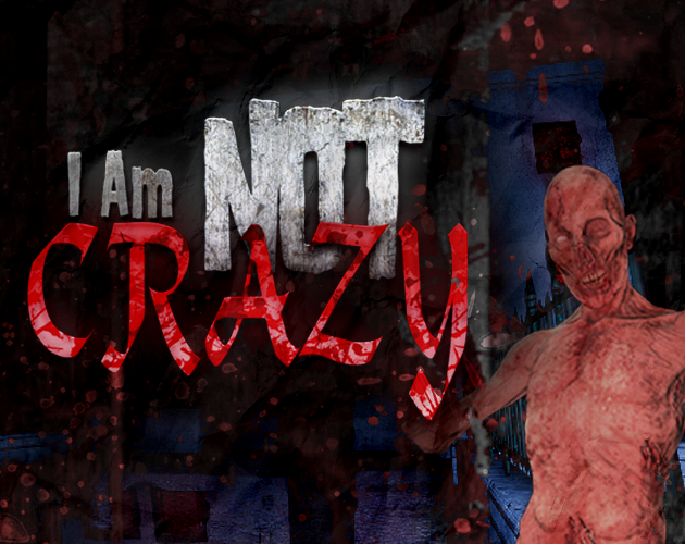 Games like I Am Not Crazy