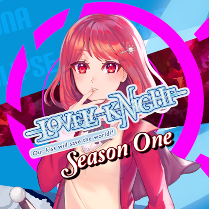 Lovely kNight Season One: Our kiss will save the world?! Part One Image