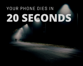 Your Phone Dies in 20 Seconds Image