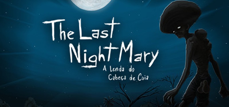 The Last NightMary: A Lenda do Cabeça de Cuia Image
