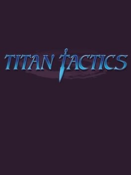 Games like Titan Tactics