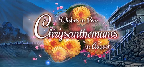 Games like Wishes In Pen: Chrysanthemums in August - Otome Visual Novel