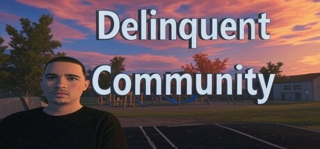 Games like Delinquent Community