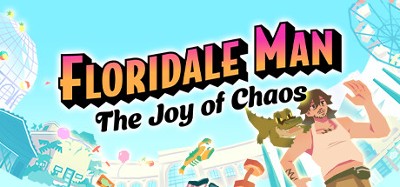 Floridale Man: The Joy of Chaos Image