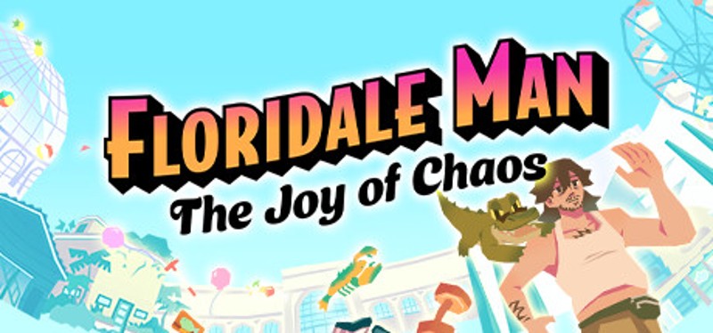 Floridale Man: The Joy of Chaos Game Cover