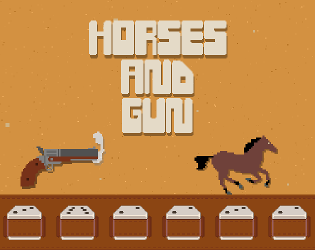 Games like Horses and Gun