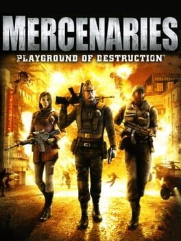 Games like Mercenaries: Playground of Destruction