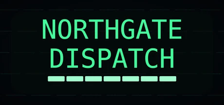Games like Northgate Dispatch
