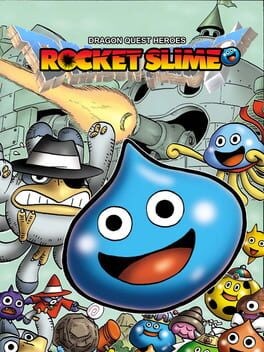 Games like Dragon Quest Heroes: Rocket Slime