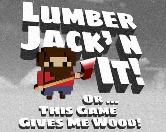 Lumberjackin' It Game Cover