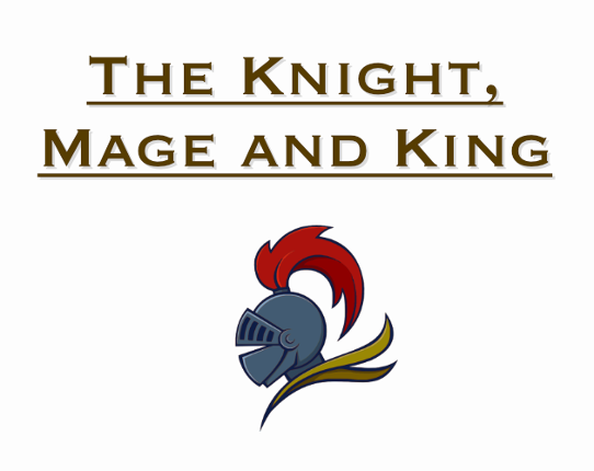 The Knight, Mage and King Image