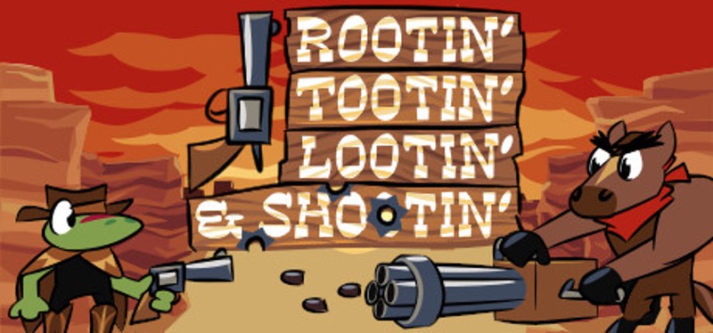 Rootin' Tootin' Lootin' & Shootin' Image
