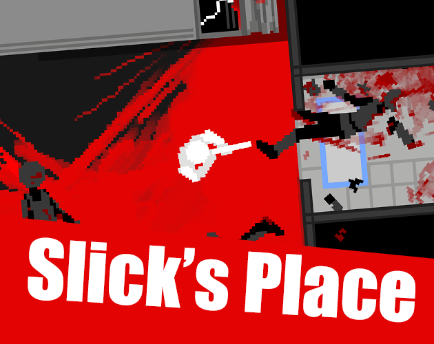 Games like Slick's Place