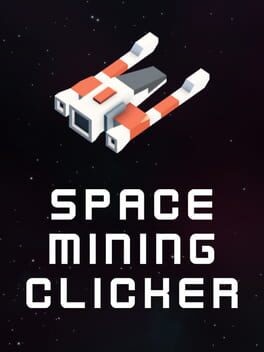 Games like Space Mining Clicker