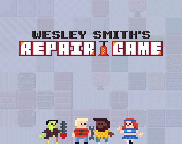 Games like Wesley Smith's Repair Game
