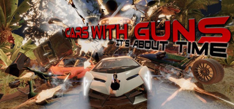 Cars with Guns: Its About Time Image