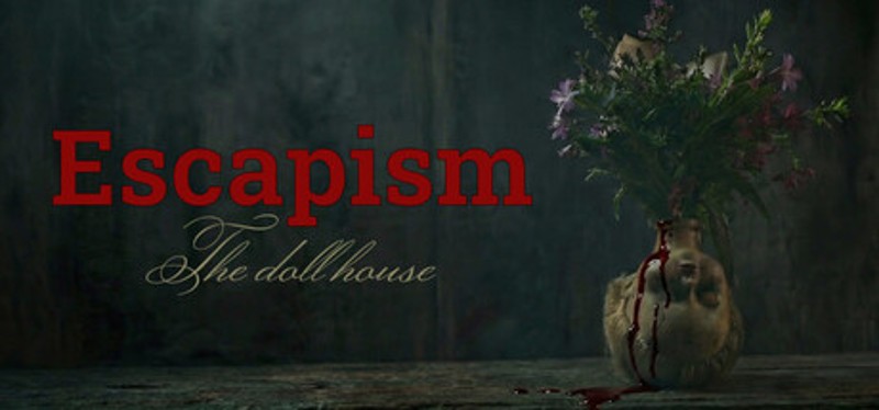 Escapism: The doll house Image