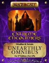 Extreme Encounters: Weather and Terrain: Unearthly Omnibus Image