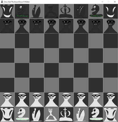 Chess But The Board Doesn't Matter screenshot