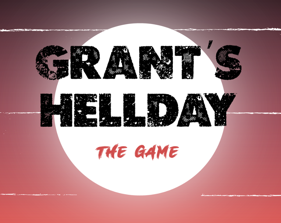 Games like Grant's Hellday