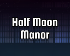 Half Moon Manor Image